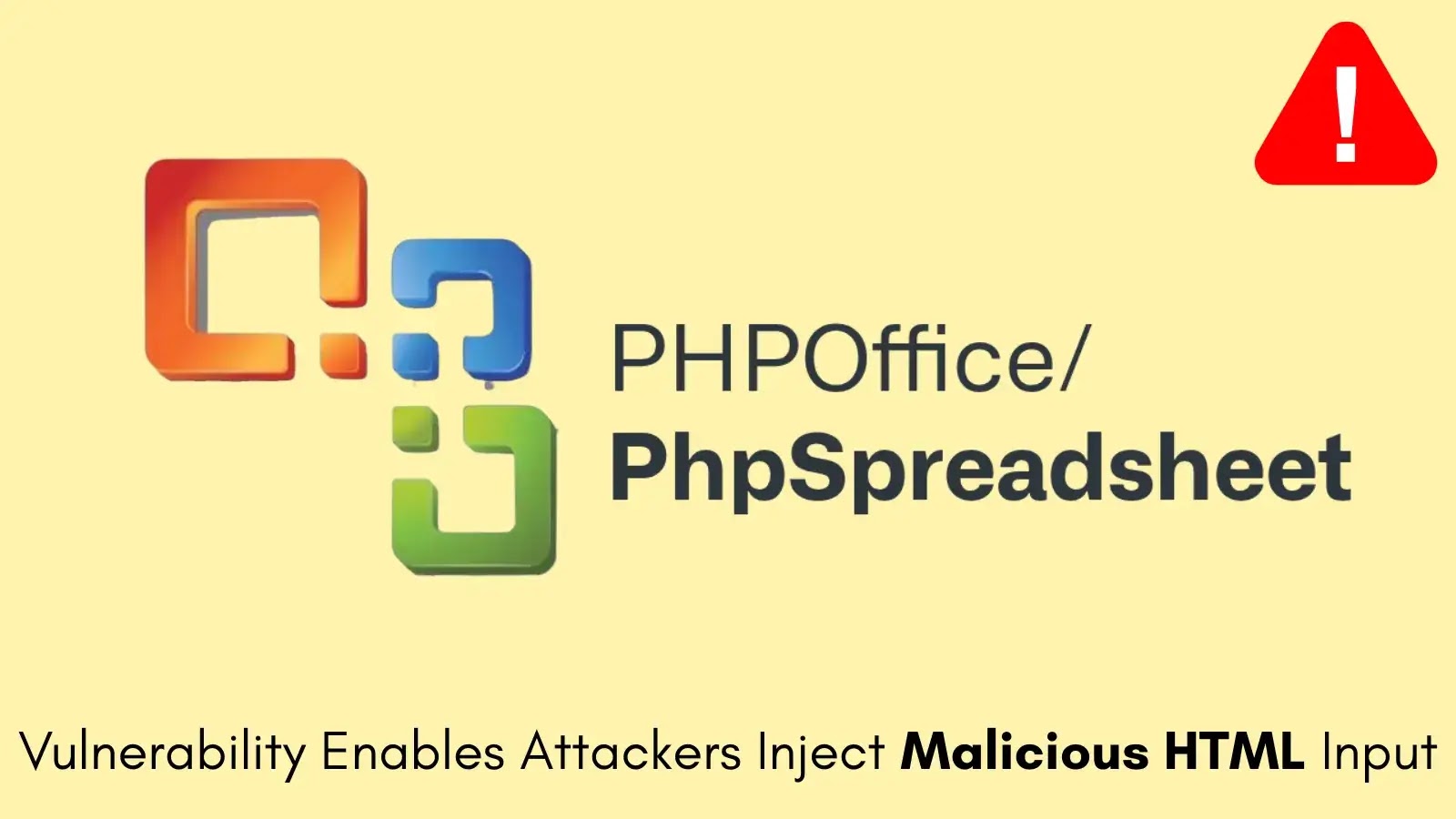 PhpSpreadsheet Library Vulnerability Lets Attackers Inject Malicious HTML Input