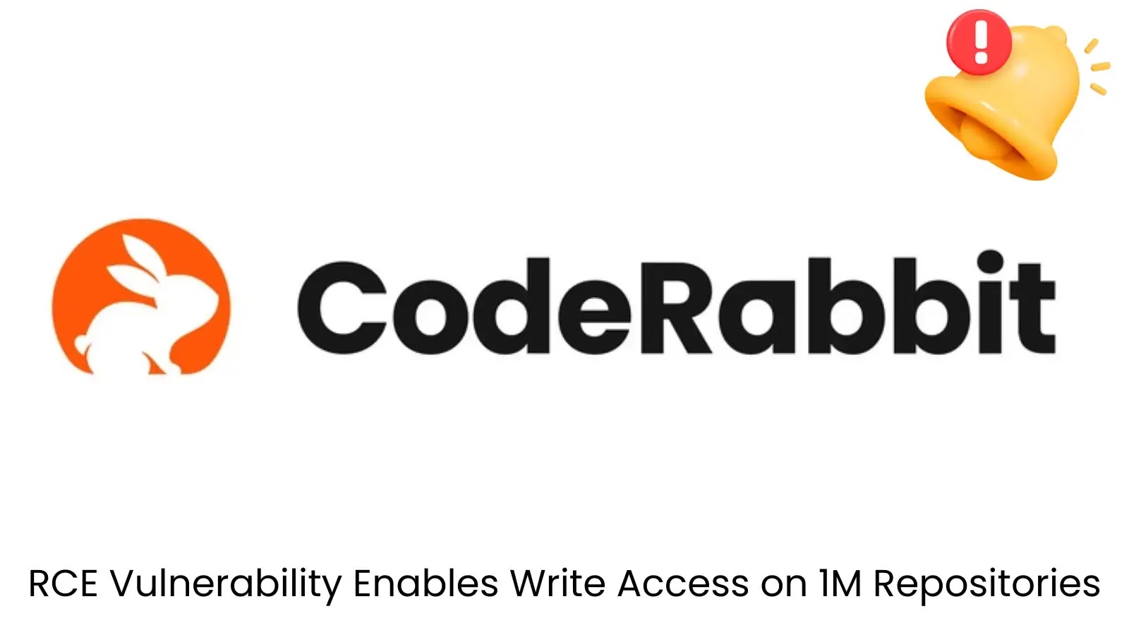 CodeRabbit RCE Flaw Gives Attackers Write Access to 1M Repositories