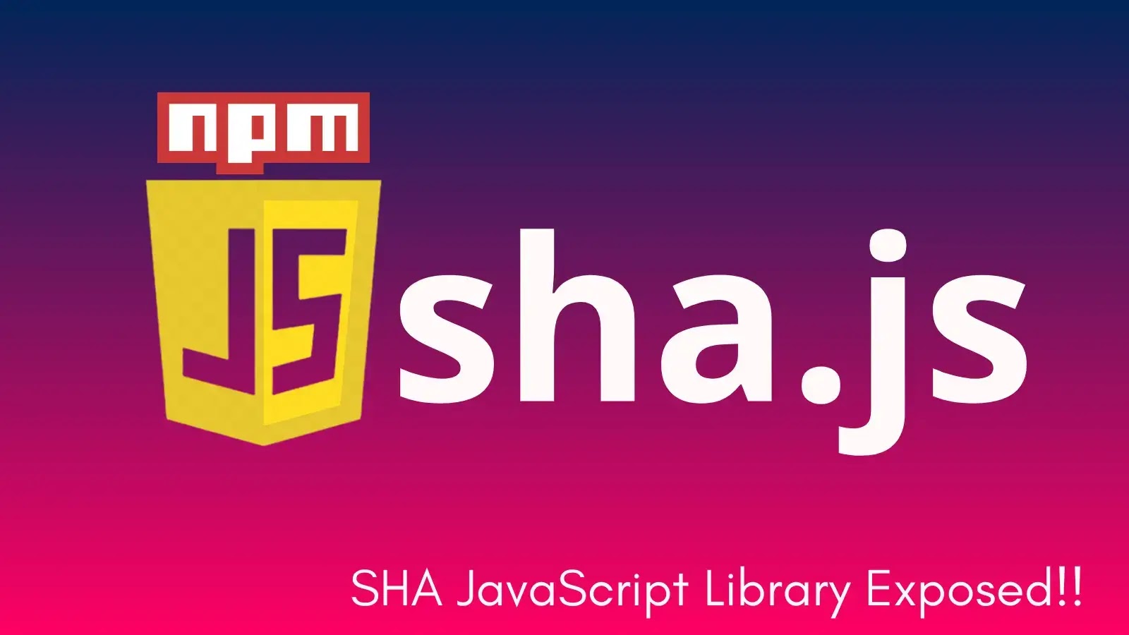 14 Million-Download SHA JavaScript Library Exposes Users to Hash Manipulation Attacks